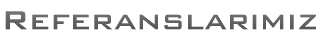 Referanslar�m�z